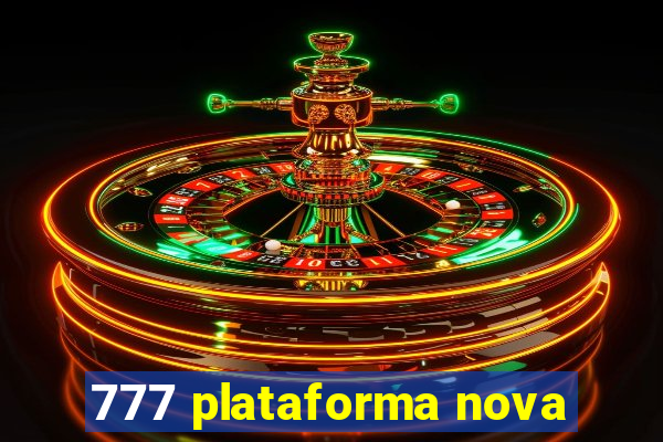 777 plataforma nova